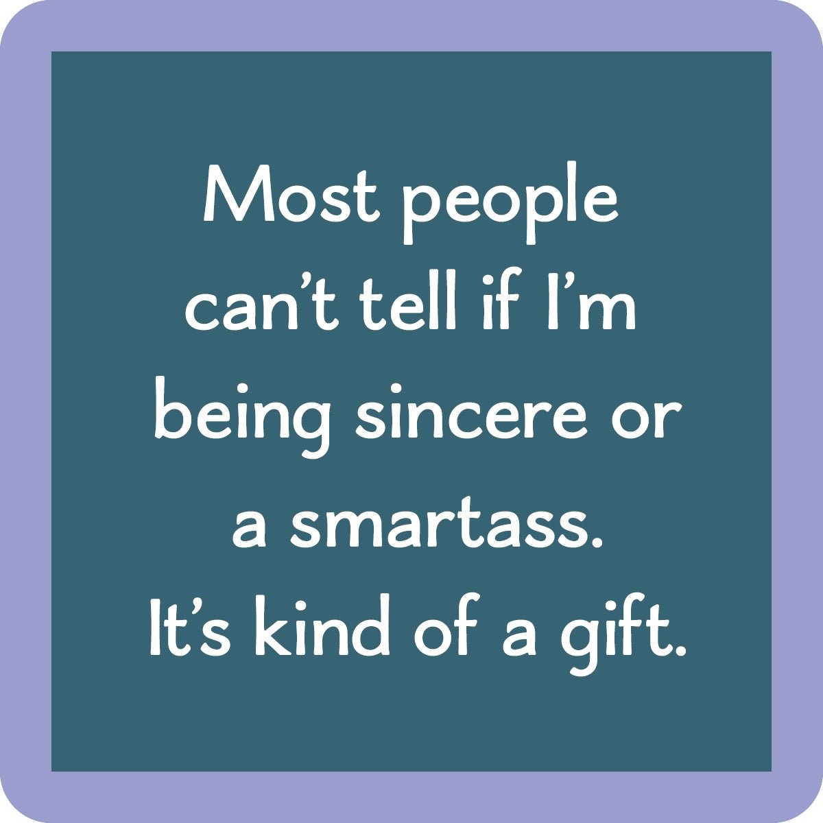 Drinks On Me Coaster - Smartass - The Nines