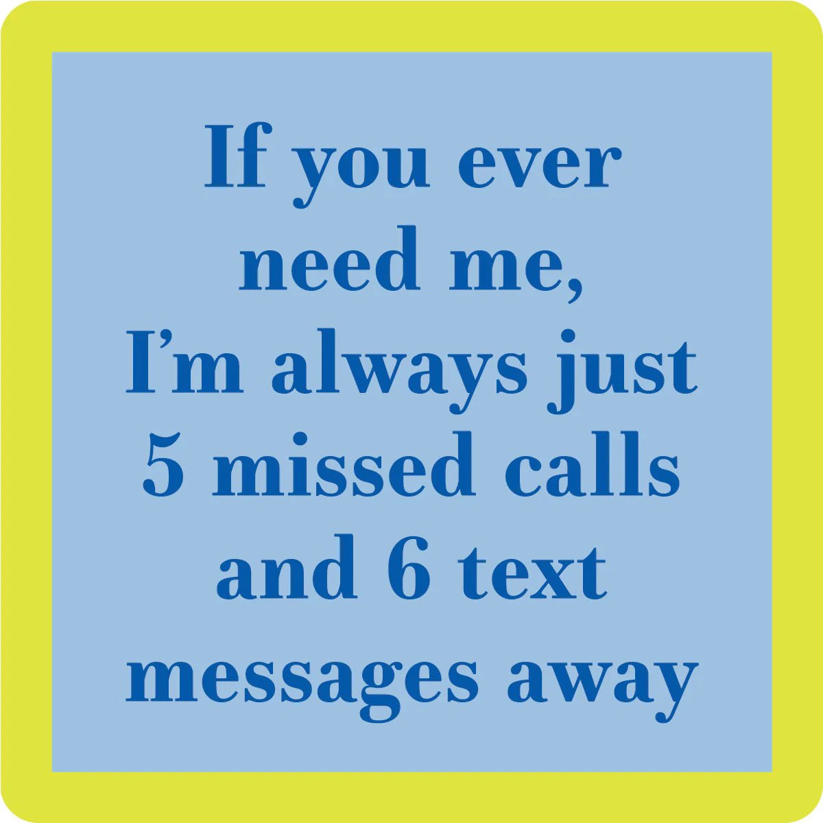5 Missed Calls Coaster - The Nines