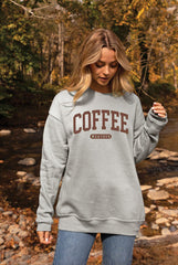 Coffee Weather Sweatshirt - 2 Colors!