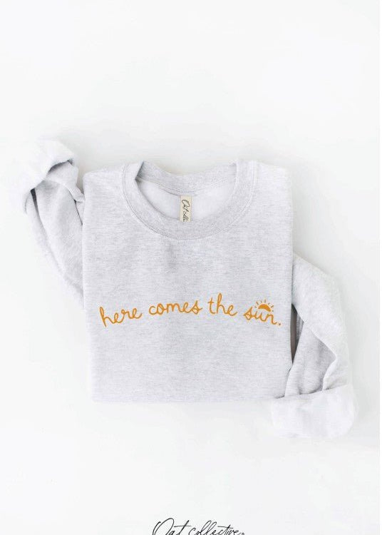 Here Comes The Sun Sweatshirt - 2 colors! - The Nines
