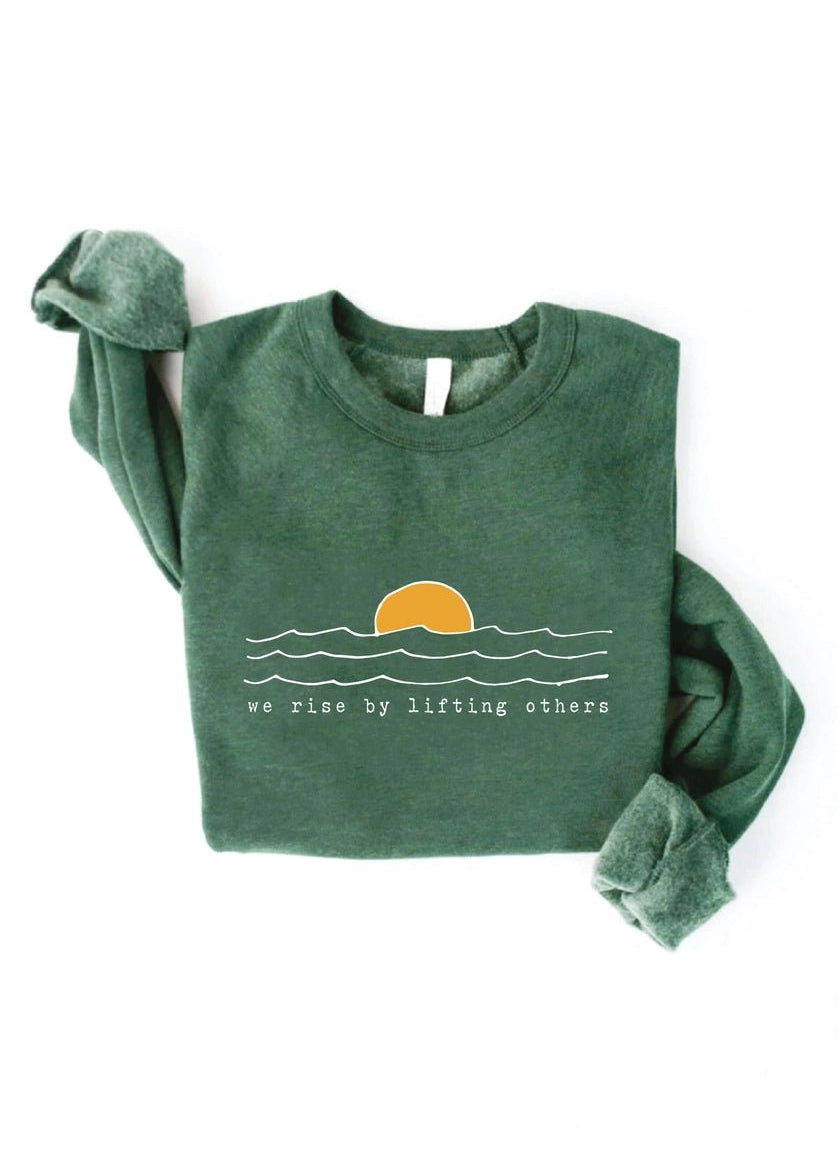 We Rise By Lifting Others Sweatshirt - The Nines
