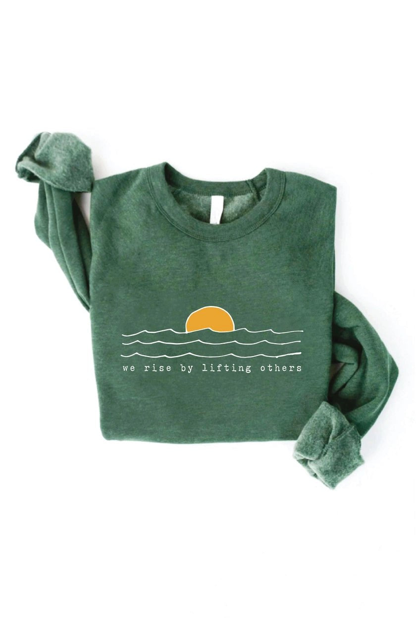 We Rise By Lifting Others Sweatshirt - The Nines