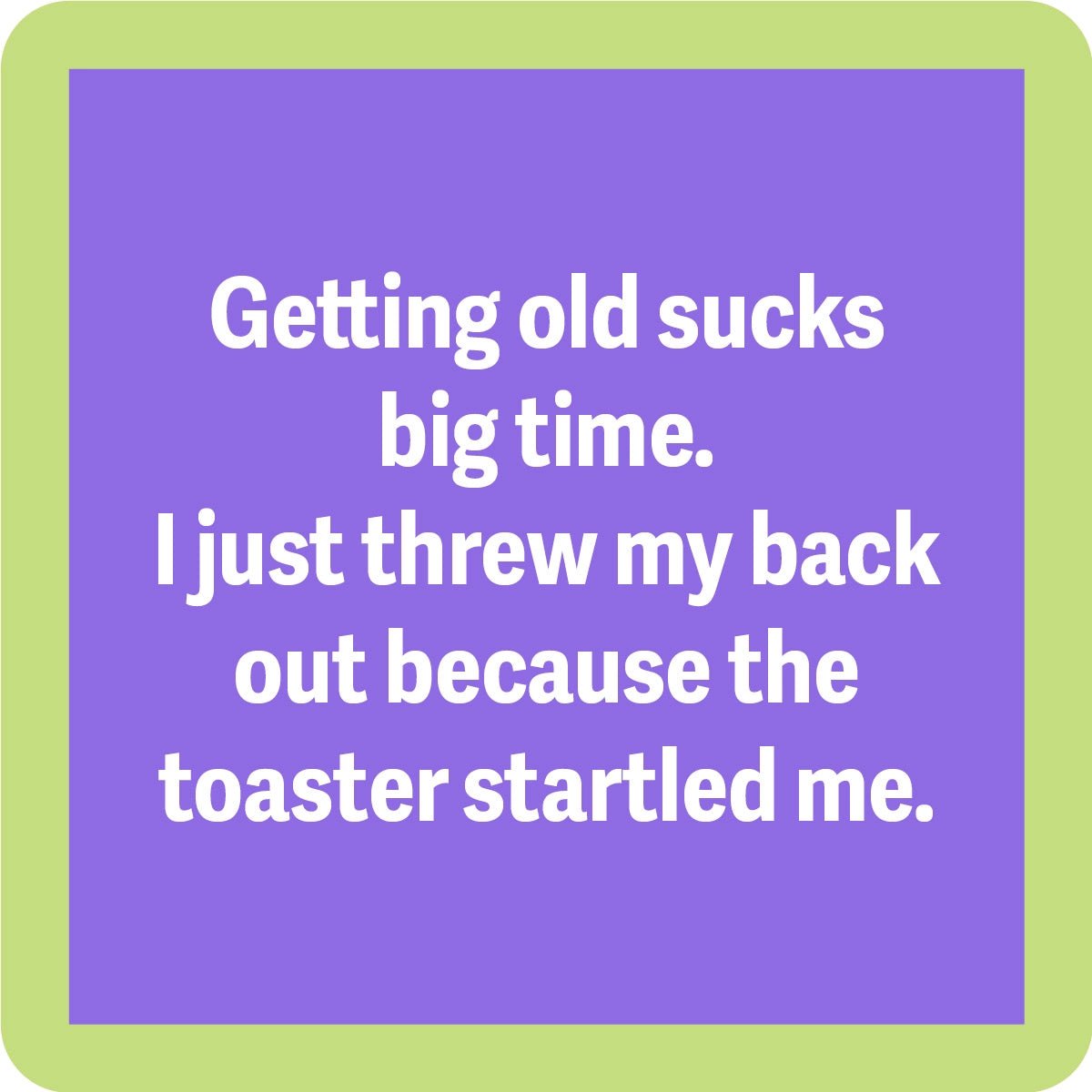 Drinks On Me Coaster - Threw Out My Back - The Nines