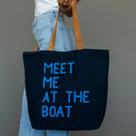 "Meet Me At The Boat" Tote Bag - The Nines