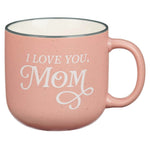 Pink "I love you Mom Prov. 31:25" Mug - The Nines