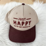 Just Happy To Be Here Hats - 4 Colors! - The Nines