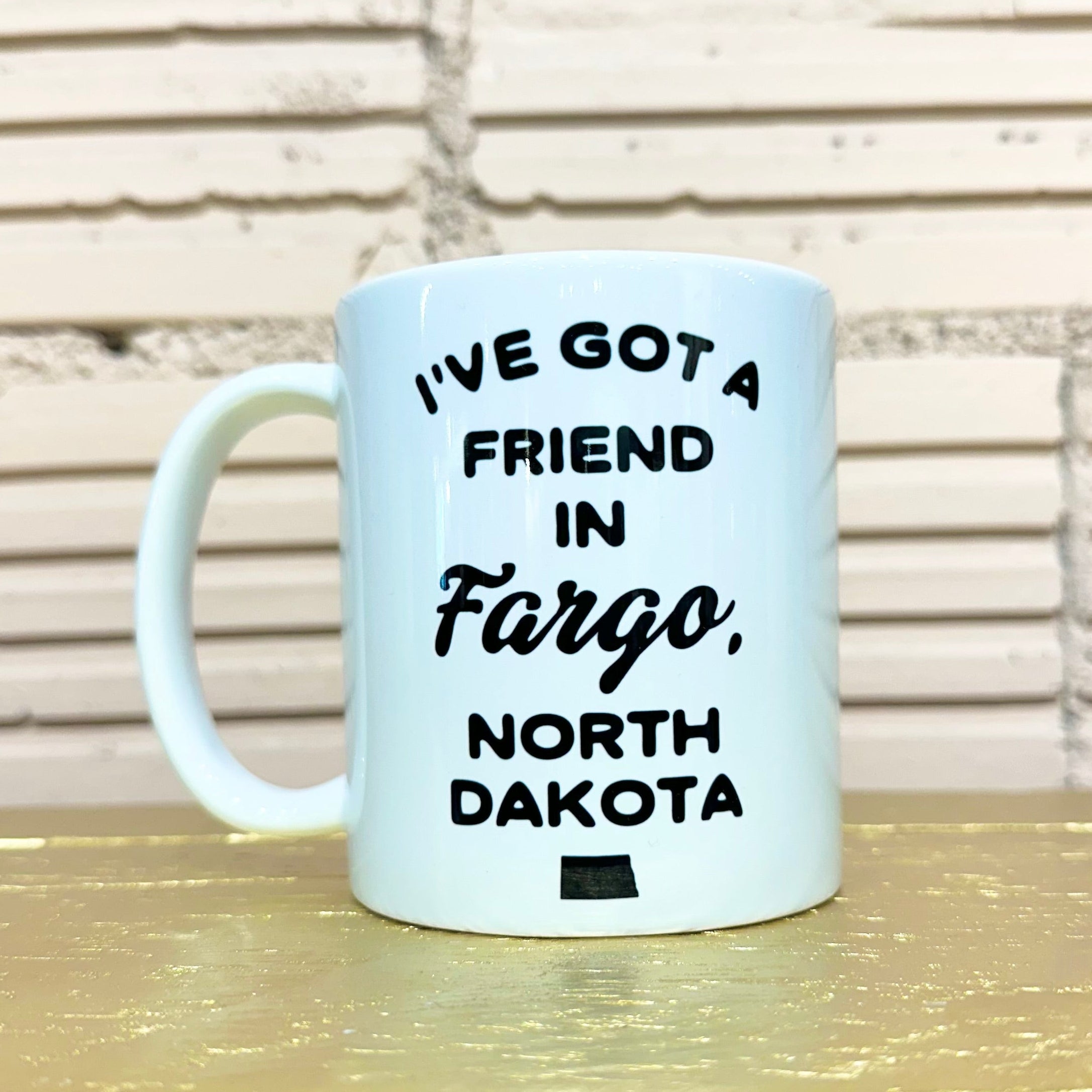 I’ve Got a Friend in Fargo Mug - The Nines