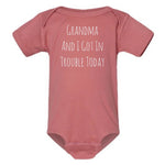 Grandma and I Got In Trouble Today Onesie - 2 colors! - The Nines
