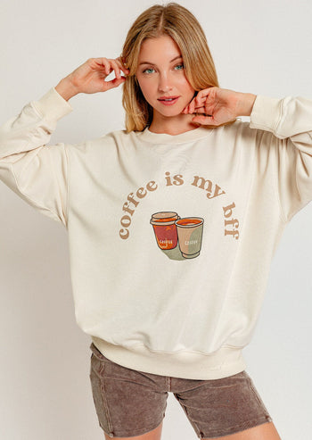 Coffee is my BFF Sweatshirt