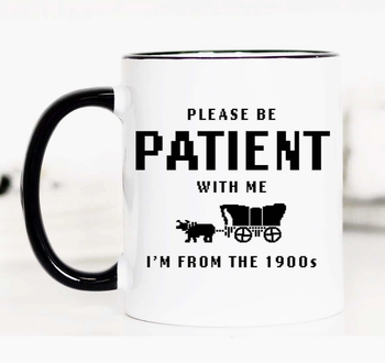 I'm from the 1900s Funny Coffee Mug