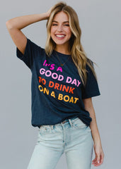 It's a Good Day to Drink on a Boat Tee